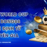 Soi Kèo World Cup 2026 BONG88 - Nhận Định Từ Chuyên Gia